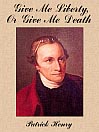 Give Me Liberty, Or Give Me Death